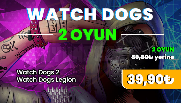 Watch Dogs Serisi Kampanya
